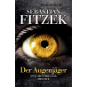 Der Augenjäger. Von Sebastian Fitzek (2011).