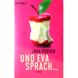 Und Eva sprach... Von Jana Voosen (2014).