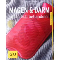 Magen & Darm natürlich behandeln. Von Nicole Schaenzler (2016).