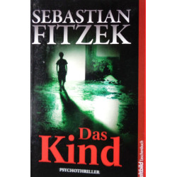 Das Kind. Von Sebastian Fitzek (2008).