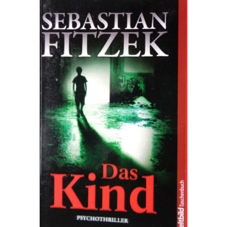 Das Kind. Von Sebastian Fitzek (2008).