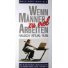 Wenn Männer zu viel arbeiten. Von Rolf Breitenstein (1990).