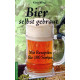 Bier selbst gebraut. Von Klaus Kling (2006).