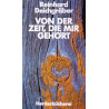 Von der Zeit, die mir gehört. Von Reinhard Deichgräber (1985).