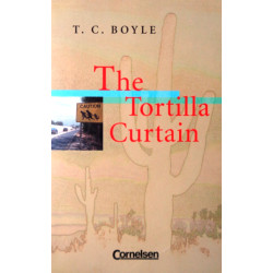 The Tortilla Curtain. Von T.C. Boyle (1995).