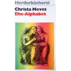 Ehe-Alphabet. Von Christa Meves (1992).