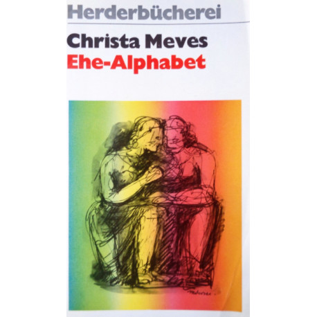 Ehe-Alphabet. Von Christa Meves (1992).