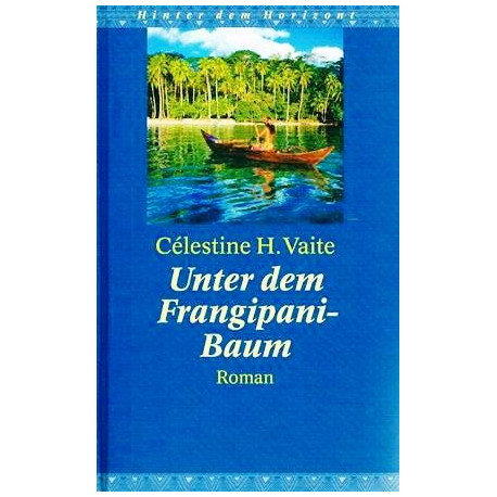 Unter dem Frangipani-Baum. Von Celestine H. Vaite (2000).