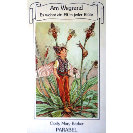 Am Wegerand. Es wohnt ein Elf in jeder Blüte. Von Cicely Mary Baker (1982).