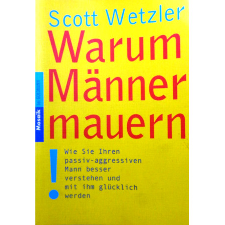 Warum Männer mauern. Von Scott Wetzler (2003).