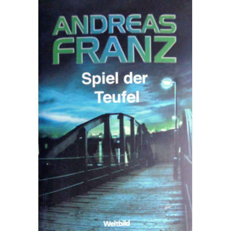 Spiel der Teufel. Von Andreas Franz (2008).