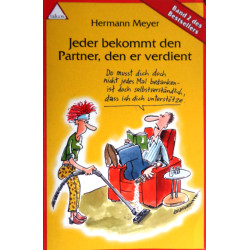 Jeder bekommt den Partner, den er verdient. Band 2. Von Hermann Meyer (2003).