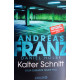 Kalter Schnitt. Von Andreas Franz (2017).