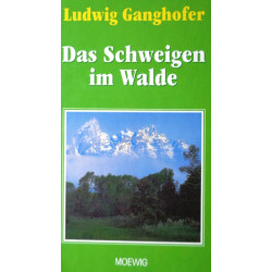 Das Schweigen im Walde. Von Ludwig Ganghofer (1998).