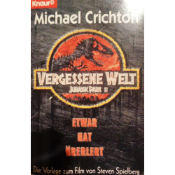 Jurassic Park II. Vergessene Welt. Etwas hat überlebt. Von Michael Crichton (1997).