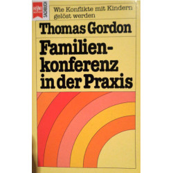Familienkonferenz in der Praxis. Von Thomas Gordon (1992).