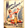 Man nehme... Das Kochbuch für jeden Mixer. Von Johne-Vorbeck (1956).