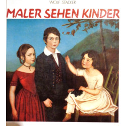 Maler sehen Kinder. Von Wolf Stadler (1988).