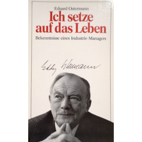 Ich setze auf das Leben. Von Eduard Ostermann (1980).