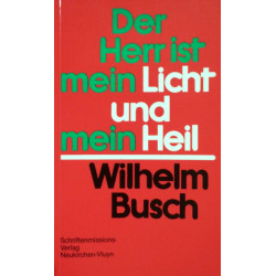 Der Herr ist mein Licht und mein Heil. Von Wilhelm Busch (1988).