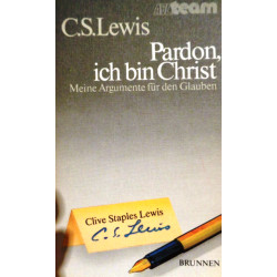 Pardon, ich bin Christ. Von Clive Staples Lewis (1988).