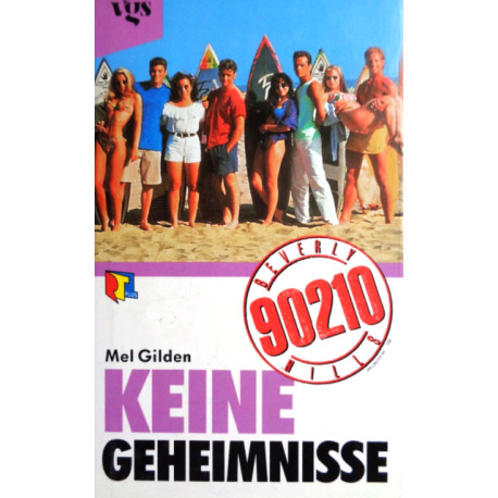 Beverly Hills 90210. Keine Geheimnisse. Von Mel Gilden (1991).