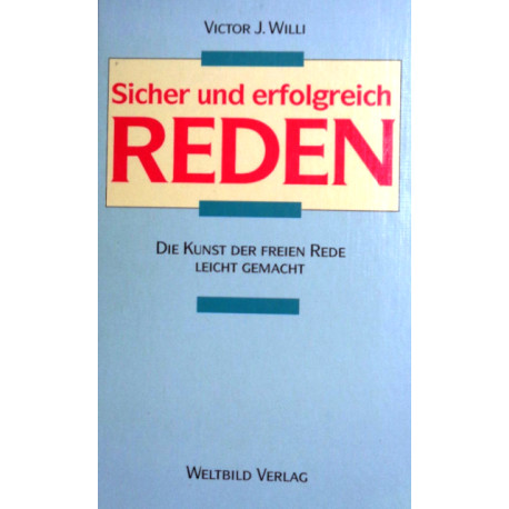 Sicher und erfolgreich reden. Von Victor J. Willi (1989).