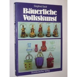 Bäuerliche Volkskunst zwischen Isar und Bayerischem Wald. Von Siegfried Seidl (1982).