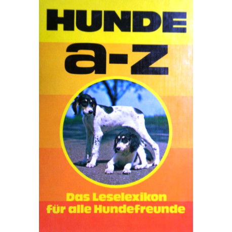 Hunde A-Z. Von Dieter Conrads (1978).