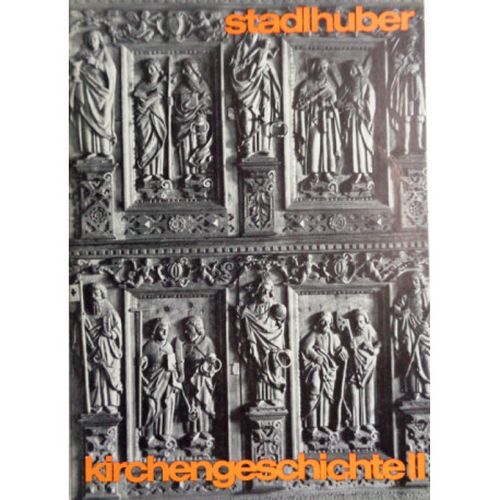 Kirchengeschichte II. Von Josef Stadlhuber (1970).