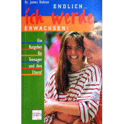 Endlich... ich werde erwachsen! Von James Dobson (1997).