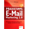 Praxistipps E-Mail Marketing 2.0. Von Torsten Schwarz (2009).