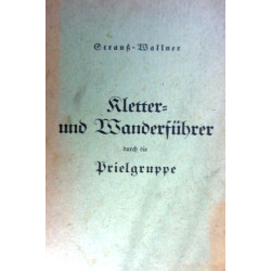 Kletter- und Wanderführer durch die Prielgruppe. Von Valentin Strauß (1947).