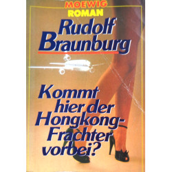 Kommt hier der Hongkong-Frachter vorbei? Von Rudolf Braunburg (1981).