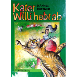 Kater Willi hebt ab. Von Hannes Hüttner (1994).