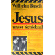 Jesus unser Schicksal. Von Wilhelm Busch (1991).