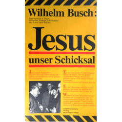 Jesus unser Schicksal. Von Wilhelm Busch (1991).