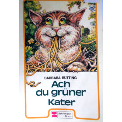 Ach du grüner Kater. Von Barbara Rütting (1979).