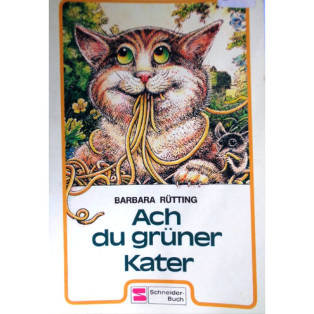 Ach du grüner Kater. Von Barbara Rütting (1979).