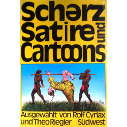 Scherz, Satire und Cartoons. Von Rolf Cyriax (1980).