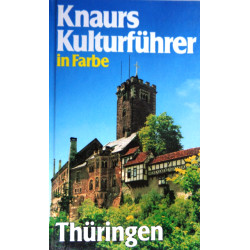 Knaurs Kulturführer in Farbe Thüringen. Von Marianne Mehling (1998).