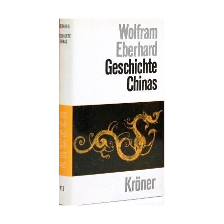 Geschichte Chinas. Von Wolfram Eberhard (1971).