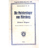 Der Meistersinger von Nürnberg. Von Richard Wagner (1927).