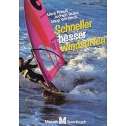 Schneller besser Windsurfen. Von Uwe Preuß (1984).