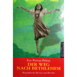Der Weg nach Bethlehem. Von Eva Petrus-Pekny (2003).