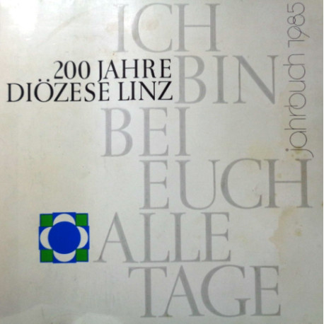 200 Jahre Diözese Linz. Jahrbuch 1985.