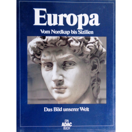 Europa. Vom Nordkap bis Sizilien. Von: ADAC (1989).