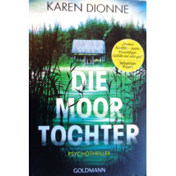 Die Moortochter. Von Karen Dionne (2018).