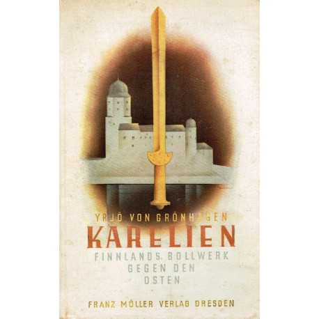 Karelien. Von Yrjö von Grönhagen (1943).