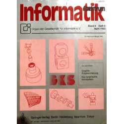 Informatik Spektrum Band 6, Heft 2. Von: Organ der Gesellschaft für Informatik e.V. (1983).